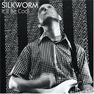 Silkworm, It'll Be Cool