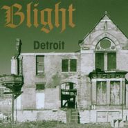 Blight, Detroit: Dream Is Dead-Collect (CD)