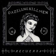 Dazzling Killmen, Recuerda (CD)