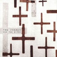 The Frames, For The Birds (CD)