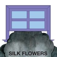 Silk Flowers, Silk Flowers (LP)