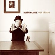 Rubén Blades, Una Década