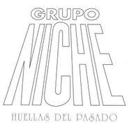 Grupo Niche, Huellas del Pasado