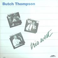 Butch Thompson, Trio West (LP)