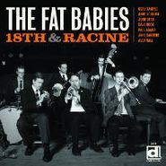 The Fat Babies, 18th & Racine (CD)