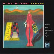 Muhal Richard Abrams, Levels & Degrees Of Light (CD)