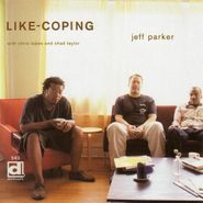 Jeff Parker, Like-Coping (CD)