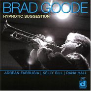 Brad Goode, Hypnotic Suggestion (CD)
