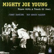 Mighty Joe Young, Blues With A Touch Of Soul (CD)