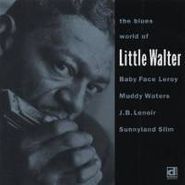 Little Walter, The Blues World Of Little Walter (CD)