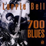 Lurrie Bell, 700 Blues (CD)