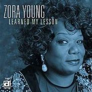 Zora Young, Learned My Lesson (CD)