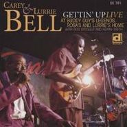 Carey & Lurrie Bell, Gettin' Up Live (CD)
