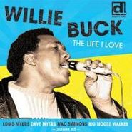 Willie Buck, Life I Love (CD)
