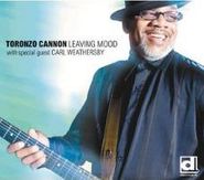 Toronzo Cannon, Leaving Mood (CD)