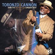 Toronzo Cannon, John The Conquer Root (CD)