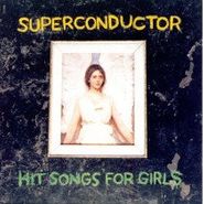 Superconductor, Hit Songs For Girls (CD)