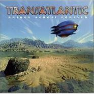 TransAtlantic, Bridge Across Forever (CD)