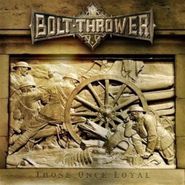 Bolt Thrower, Those Once Loyal (LP)