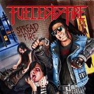 Fueled By Fire, Spread The Fire! (CD)