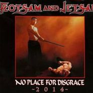 Flotsam & Jetsam, No Place For Disgrace [2014 Re-Recording] (CD)