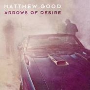 Matthew Good, Arrows of Desire (CD)