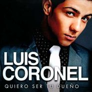 Luis Coronel, Quiero Ser Tu Dueño (CD)