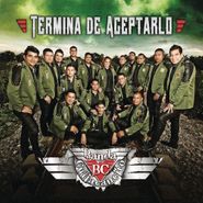 Banda Culiacancito, Termina De Aceptarlo (CD)