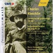 Charles Koechlin, Koechlin: La Course De Printemps / Le Buisson Ardent (CD)