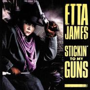 Etta James, Stickin' to My Guns (CD)