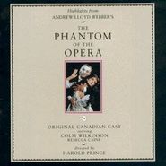 Andrew Lloyd Webber, The Phantom of the Opera - Original Canadian Cast Highlights [OST] (CD)