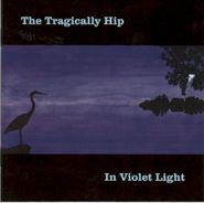 The Tragically Hip, In Violet Light (CD)
