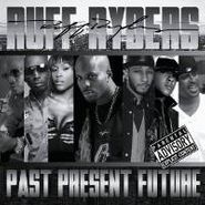 Ruff Ryders, Ruff Ryders: Past Present Future (CD)