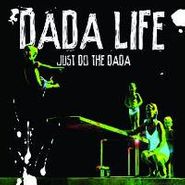 Dada Life, Just Do The Dada (CD)