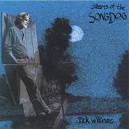 Jack Williams, Dreams Of The Song Dog (CD)