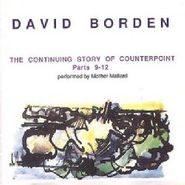 David Borden, Cont. Story Of Cntrpnt 9-12 (CD)