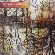 Living By Lanterns, New Myth / Old Science (LP)