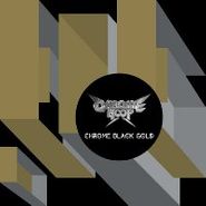 Chrome Hoof, Chrome Black Gold (LP)