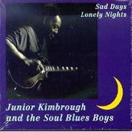 Junior Kimbrough, Sad Days Lonely Nights (CD)