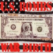 U.S. Bombs, War Birth (CD)