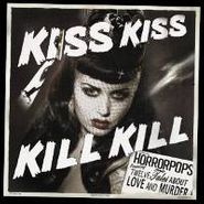 HorrorPops, Kiss Kiss Kill Kill (CD)