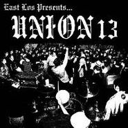 Union 13, East Los Presents... (CD)