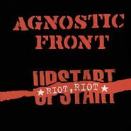 Agnostic Front, Riot, Riot, Upstart
