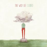 This Wild Life, Clouded (CD)