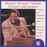 Richard "Groove" Holmes, Groovin' With Groove (CD)