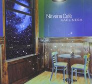 Karunesh, Nirvana Cafe (CD)