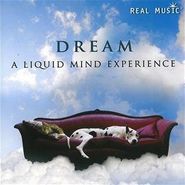 Liquid Mind, Dream: A Liquid Mind Experienc (CD)