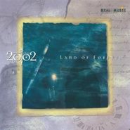 2002, Land Of Forever (CD)
