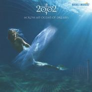 2002, Across An Ocean Of Dreams (CD)