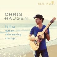 Chris Haugen, Falling Water Shimmering Strin (CD)